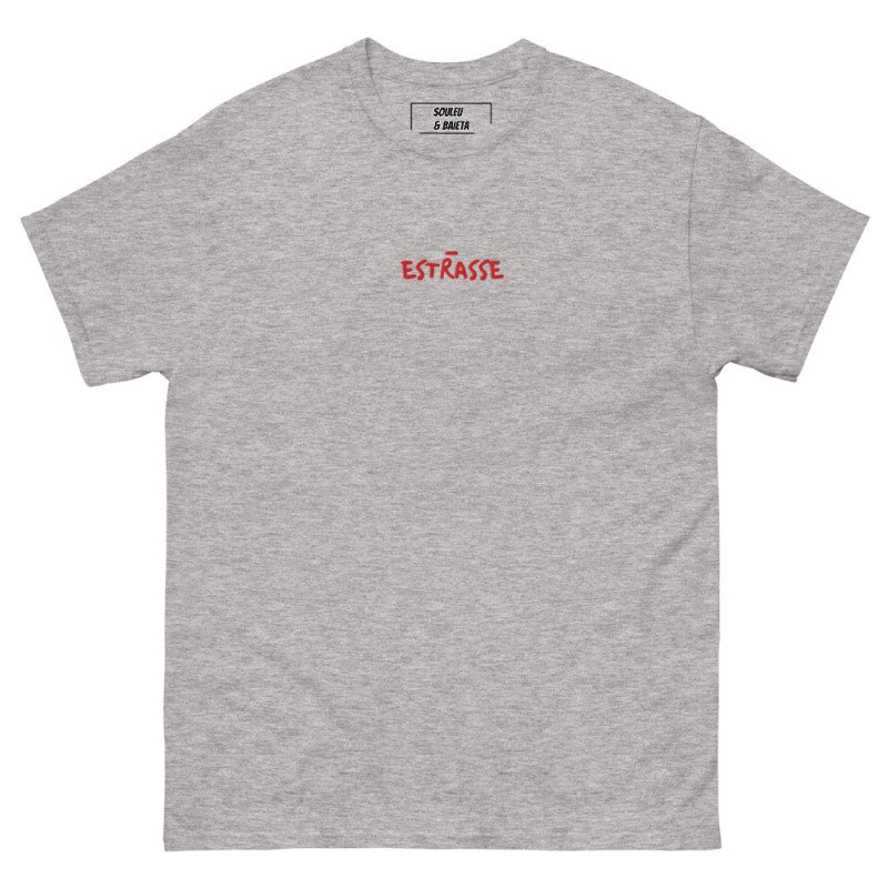 T-shirt "Estrasse" — L'élégance du style, l'insolence du mot ! T-shirt "Estrasse" — L'élégance du style, l'insolence du mot !